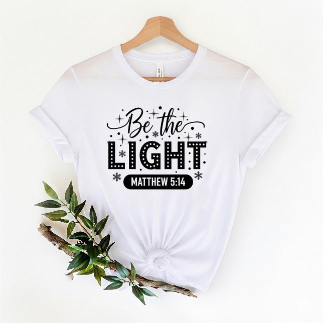 Be the Light T-Shirt | Bible Verse T-Shirt (Criador carregado)