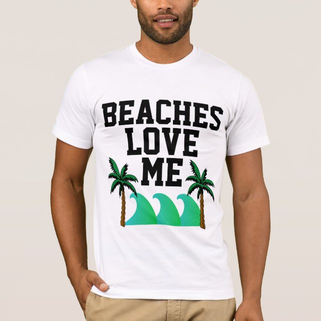 BEACHES ME AMA T-Shirts masculinas engraçadas (Frente)