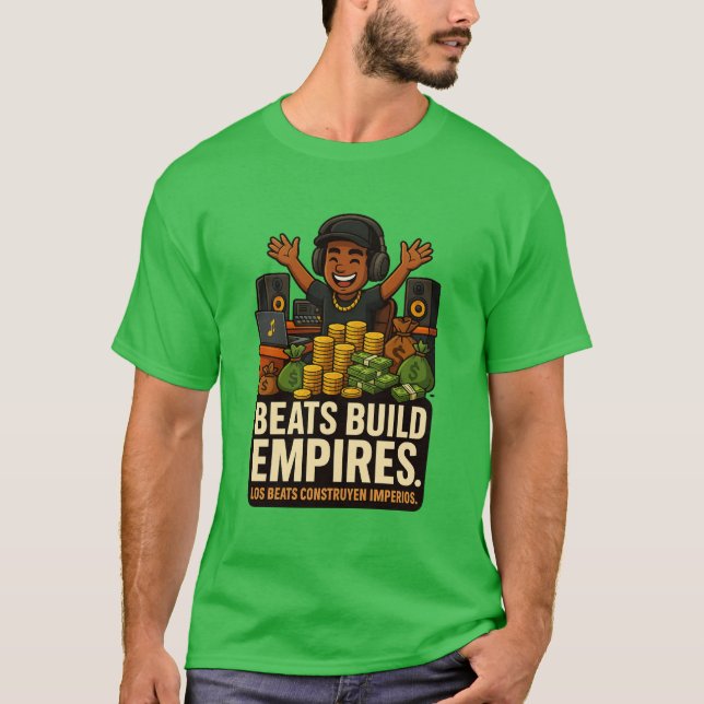 Beats Build Empires – Music Producer T-Shirt (Frente)