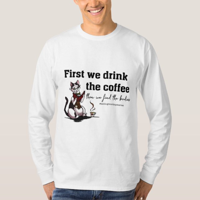 Beba o café! Camiseta com Mangas Longas (Frente)