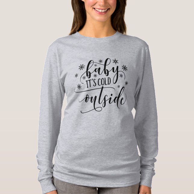 Bebê Está Frio Lá Fora Camiseta Manga Longa Femini (Frente)