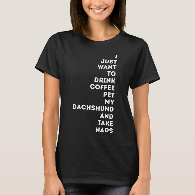 Beber Café Levar Notas Camisa Engraçado Dachshund  (Frente)