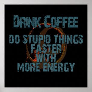 Bebida engraçada mais poster do café
