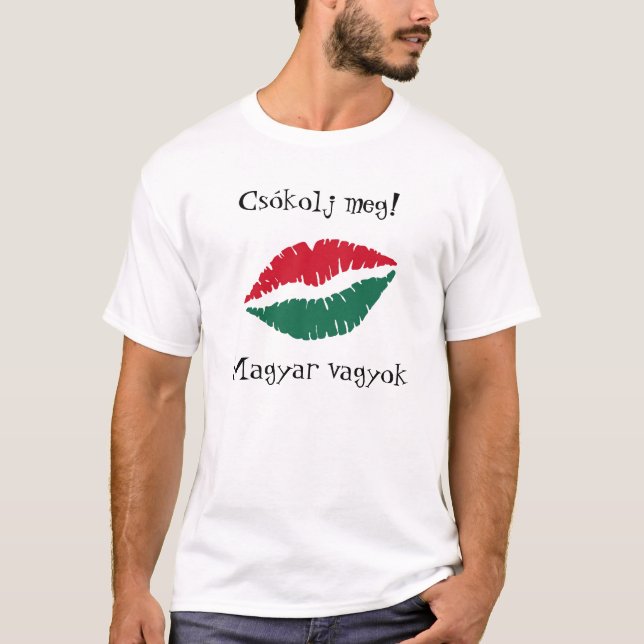 Beije-me! Eu sou t-shirt húngaro (Frente)