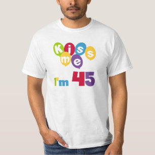 Beije-me que eu sou 45 t-shirt e presentes do
