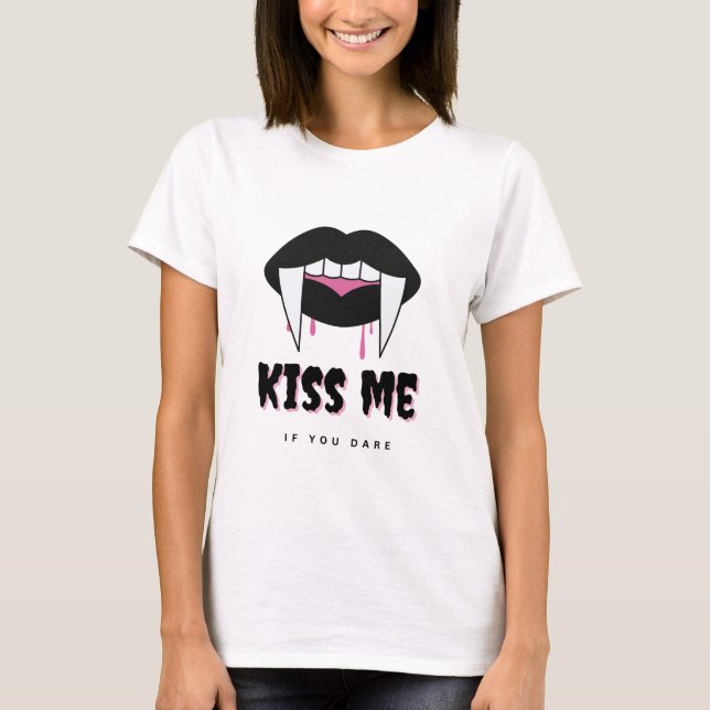 Beije-me Se Você Ousar Camiseta de Lábios de Vampi (Frente)