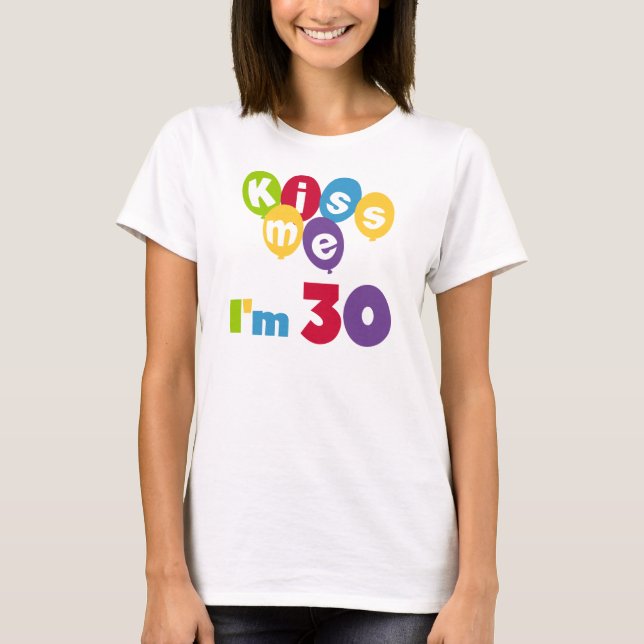Beije-me, tenho 30 t-shirts e presentes (Frente)