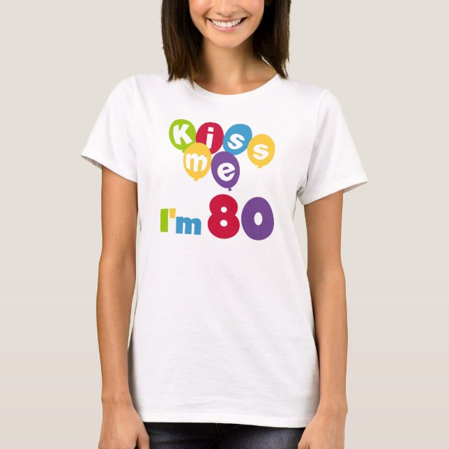 Beije-me, tenho 80 t-shirts e presentes (Frente)