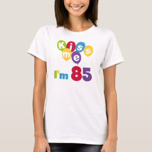 Beije-me, tenho 85 t-shirts e presentes de anivers