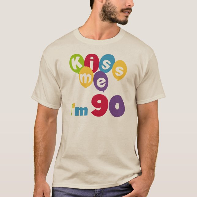 Beije-me, tenho 90 t-shirts e presentes (Frente)