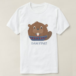 Bela "DAM FINE!" T-shirt do castor