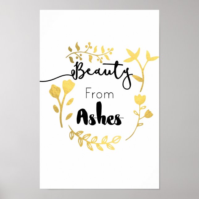 "Beleza para Ashes" Poster de Muro Inspiracional (Frente)