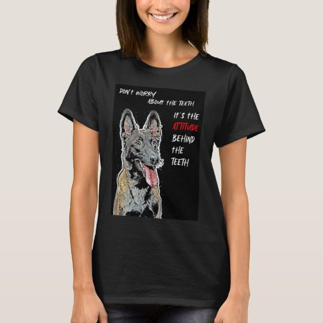 Bélgica Malinois e o T-Shirt Atitude (Frente)