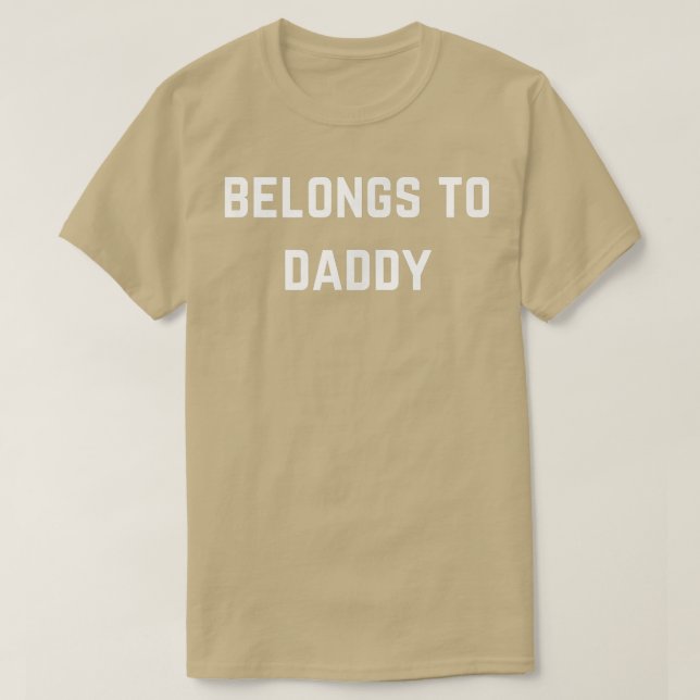 Belongs to Daddy T-Shirt (Frente do Design)