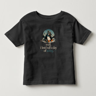 Bem, eu perdi metade de um dia de esqui Camiseta d