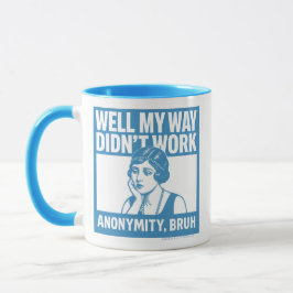 Bem, meu jeito não funcionou - Feminino - Caneca