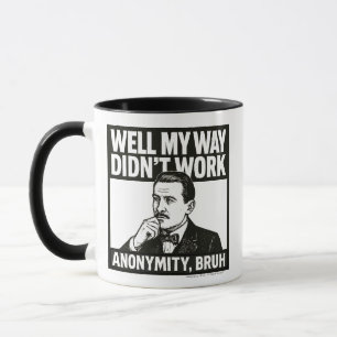 Bem, Meu Jeito Não Funcionou - masculino - Caneca