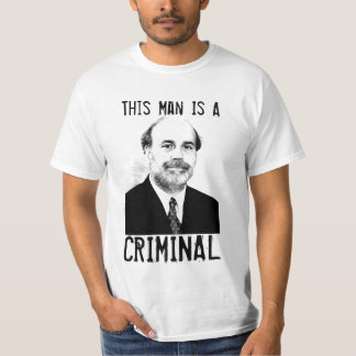 Ben Bernanke é um t-shirt criminoso