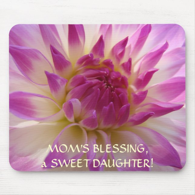 BENÇÃOS DA MÃE uma DOCE FILHA! Mouse Pad Dahlia (Frente)