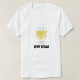 Bere birra | Beer T-Shirt