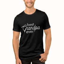 Best Grandpa Ever Black White T-Shirt
