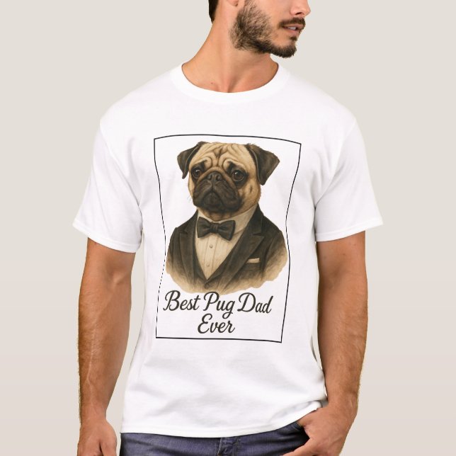 Best Pug Pai Ever T-Shirt - Engraçado Pug Lover Gi (Frente)