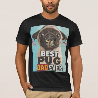 Best Pug Pai Ever T-Shirt - Engraçado Pug Lover Gi