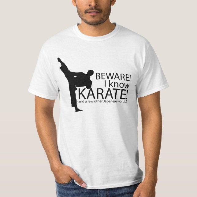 Beware! Eu sei o karaté! Provérbios do t-shirt (Frente)