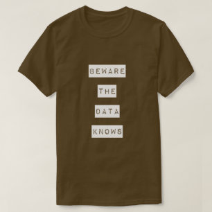 Beware os dados sabe o t-shirt