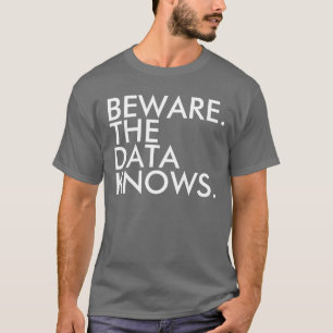 Beware os dados sabe o t-shirt