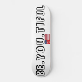 BEYOUTIFUL Skateboard