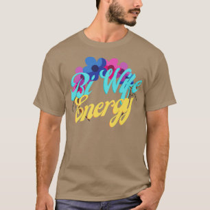 Bi Wife Energy LGBTQ+ Suporte para T-Shirt Premium