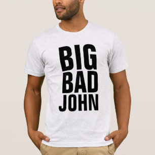 BIG BAD JOHN, T-Shirts masculinas, engraçado VINTA