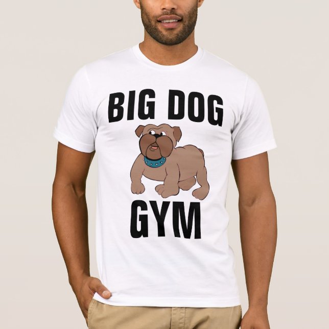 BIG DOG GYM WORKOUT CLOTHING T-Shirt (Frente)