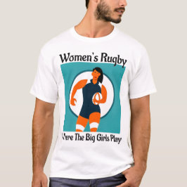 Big Girls Rugby - Unisex Rugby T-Shirt