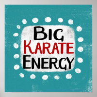 Big Karate Energy Poster Wall Art
