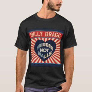 Billy Bragg Bridges não Walls Classic T-Shirt