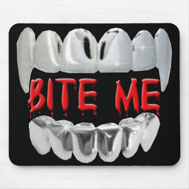 Bite Me Sangue E Dentes Mouse Pad (Frente)
