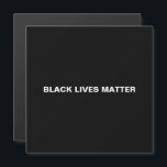 Black Lives Matam o ímã branco preto<br><div class="desc">Vidas Negras Importam íman simples preto e branco. Texto branco totalmente personalizável sobre fundo preto simples editável a cores,  para que você possa personalizá-lo e torná-lo exclusivo.</div>