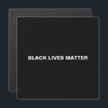 Black Lives Matam o ímã branco preto<br><div class="desc">Vidas Negras Importam íman simples preto e branco. Texto branco totalmente personalizável sobre fundo preto simples editável a cores,  para que você possa personalizá-lo e torná-lo exclusivo.</div>