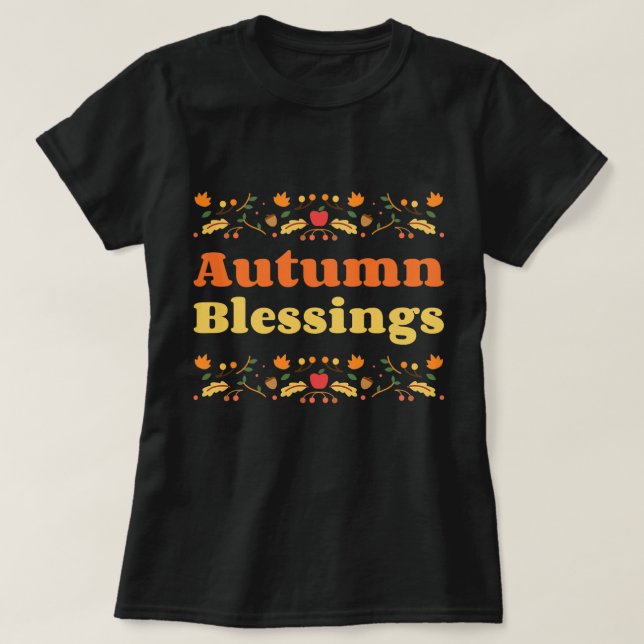 Blessings de outono - Cair Deixa A Camisa T (Frente do Design)