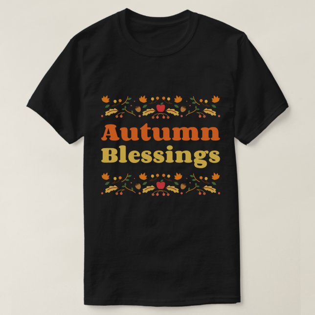 Blessings de outono - Cair Deixa A Camisa T (Frente do Design)