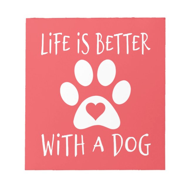 Bloco De Notas A Vida É Melhor Com Um Cão - Amantes de Cães   (Frente)