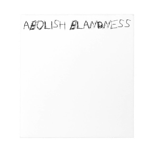 Bloco de notas ABOLISH BLANDNESS (Frente)