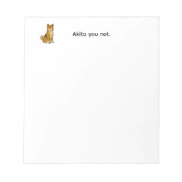 Bloco De Notas Akita You Not Notpad