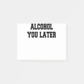 Bloco De Notas álcool mais tarde