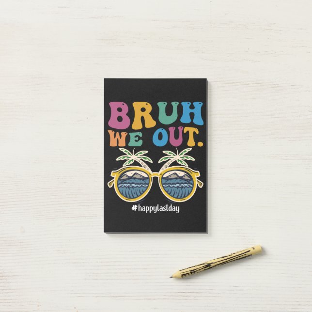 Bloco De Notas Bruh Nós Saímos Felizes No Último Dia Do Professor (Na mesa)