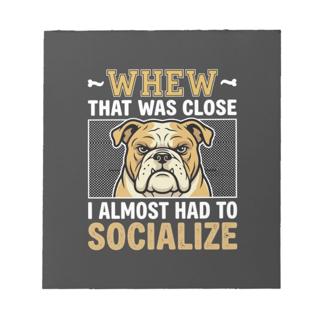 Bloco De Notas Bulldog Engraçado Socializar Cachorro (Frente)