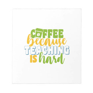 Bloco De Notas Café do Dia do Professor Porque Ensino é Duro