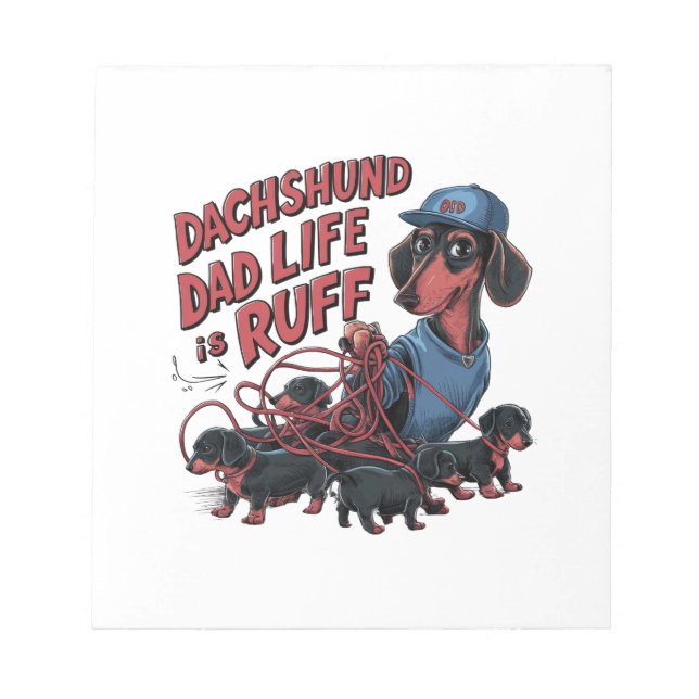 Bloco De Notas Dachshund Pai Life Is Ruff (Frente)
